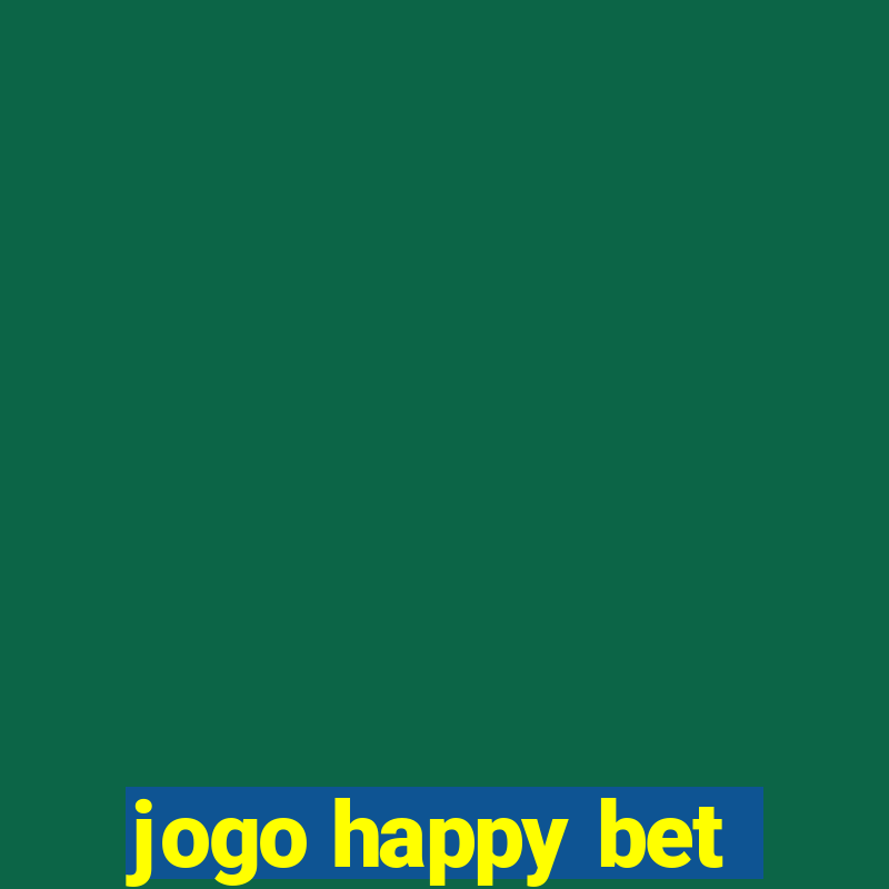 jogo happy bet